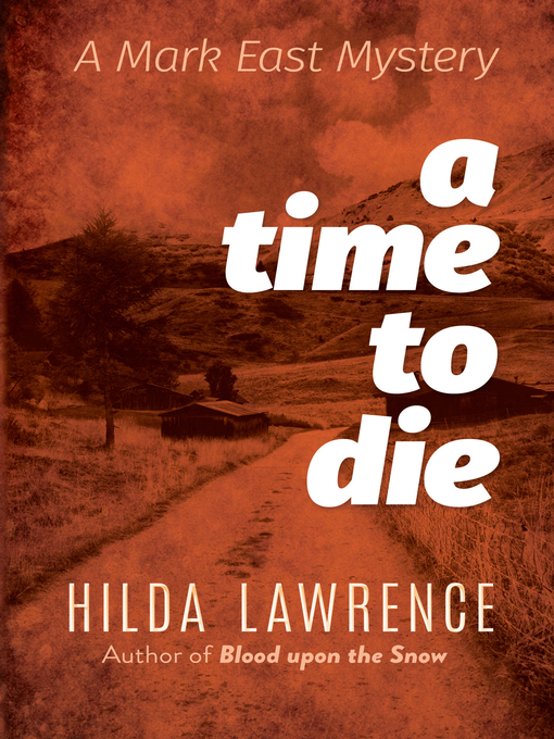 Title details for A Time to Die by Hilda Lawrence - Available